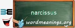 WordMeaning blackboard for narcissus